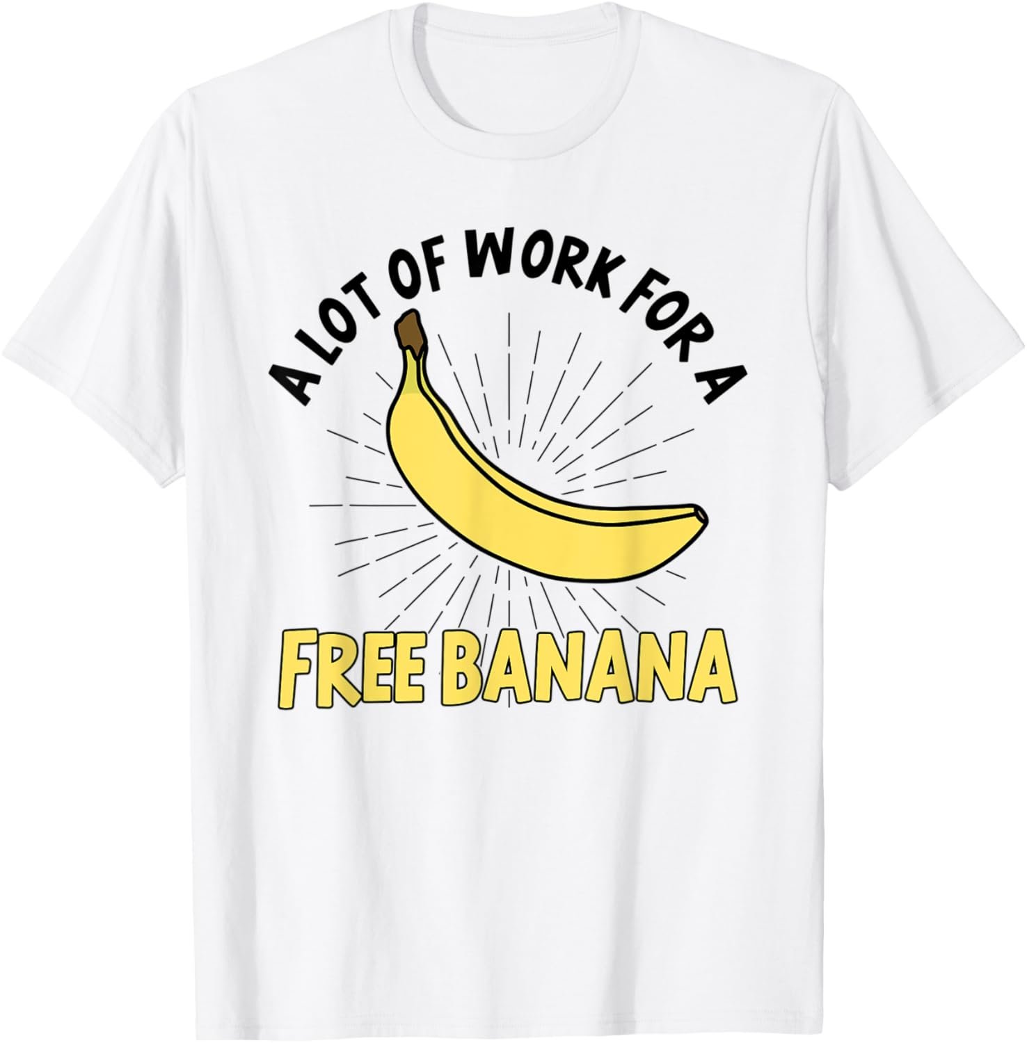 A Lot Of Work For A Free Banana Funny Running Marathon Retro T-Shirt